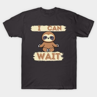 I can wait funny sloth T-Shirt